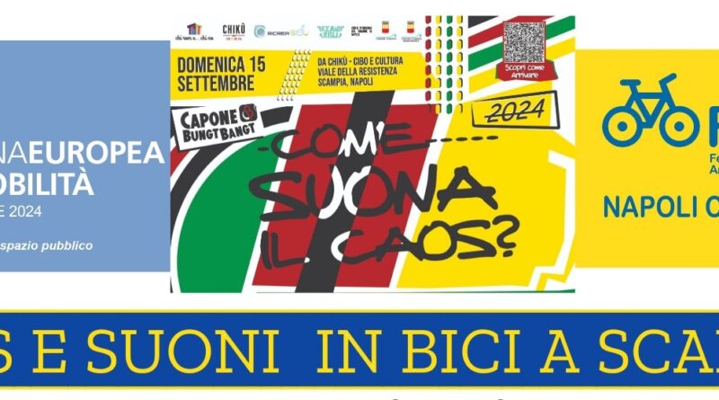 Domenica 15 settembre: Caos e Suoni in Bicicletta a Scampia con FIAB Napoli Cicloverdi